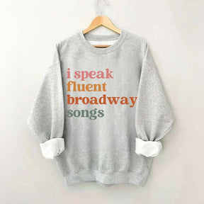 I Speak Fluent Broadway Songs Retro Music Sweatshirt