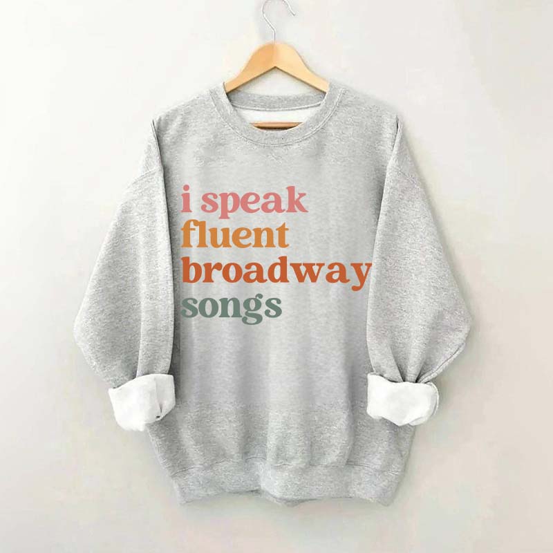 I Speak Fluent Broadway Songs Retro Music Sweatshirt