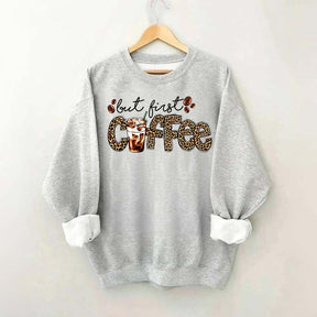 But First Coffee Leopard Sweatshirt