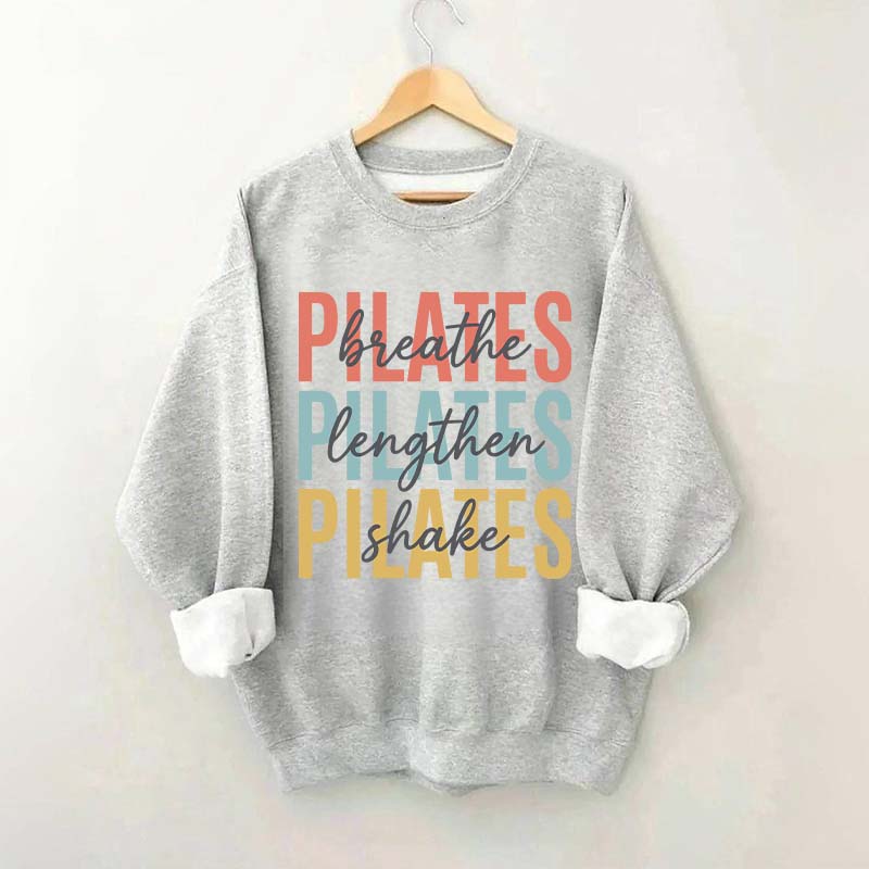 Breathe Lengthen Shake Pilates Sweatshirt