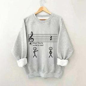 Stop Under a Rest Music Sweatshirt