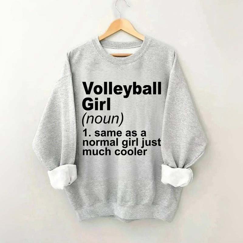 Volleyball Girl Definition Funny Sweatshirt
