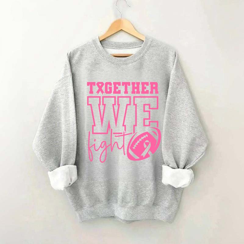 Together We Fight American Football Sweatshirt