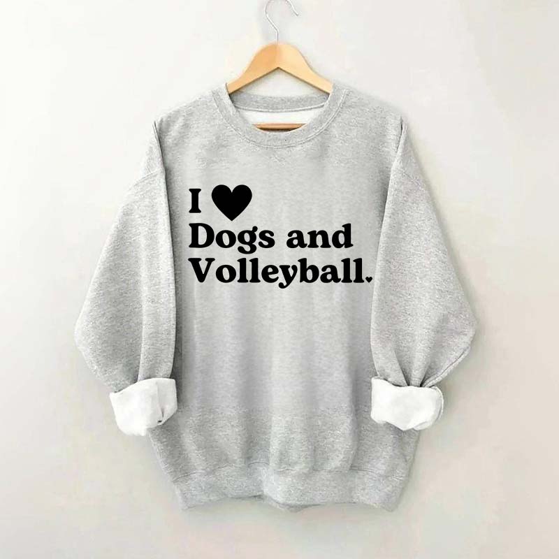 I Love Dogs and Volleyball Sweatshirt