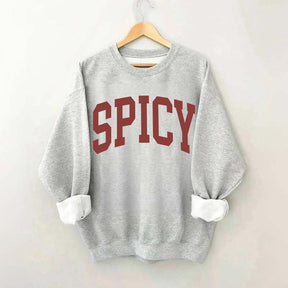 Spicy Funny Sweatshirt