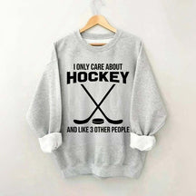 About Hockey and Like 3 Other People Sweatshirt