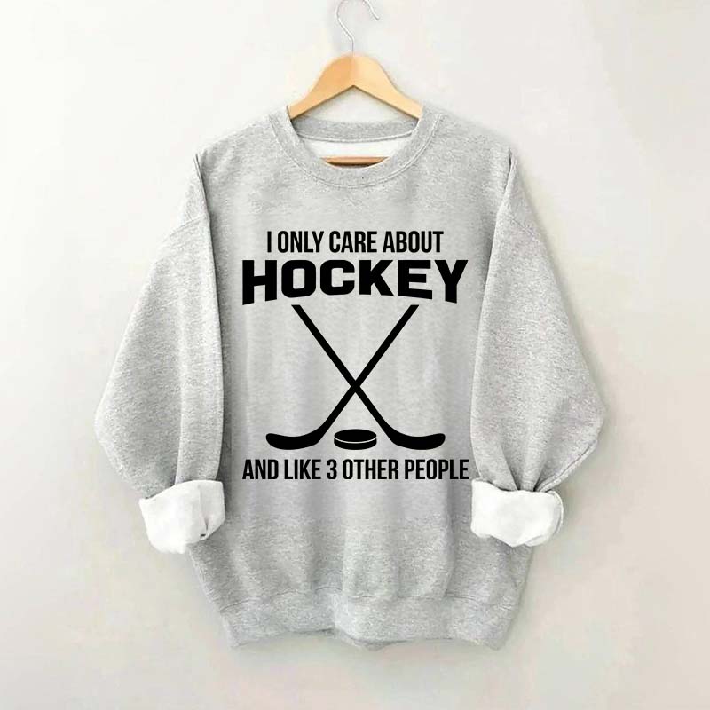 About Hockey and Like 3 Other People Sweatshirt
