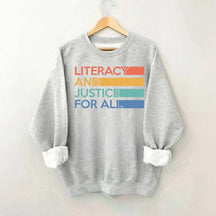 Literacy and Justice For All Librarian Sweatshirt