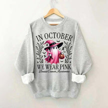 In October We Wear Pink Sweatshirt