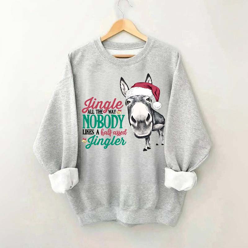 Jingle All the Way Sweatshirt