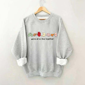 We're All In This Together Healthcare Sweatshirt