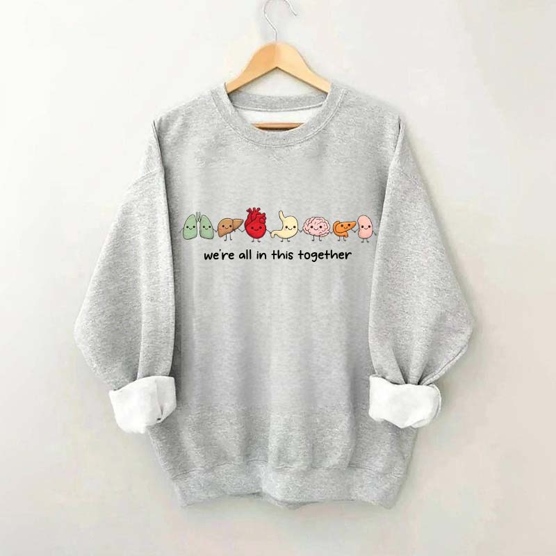 We're All In This Together Healthcare Sweatshirt