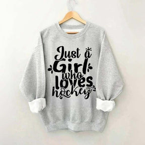 Just Girl Who Loves Hockey Sweatshirt