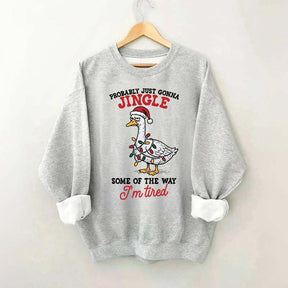 Funny Sarcastic Christmas Goose Sweatshirt