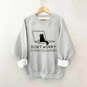 Sarcastic Cat Don't Worry Sweatshirt