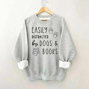 Easily Distracted By Dogs & Books Funny Sweatshirt