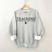 Teacher Quote Sweatshirt