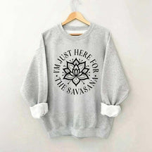 For The Savasana Sweatshirt
