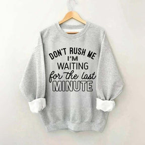 Last Minute Procrastinator Sweatshirt