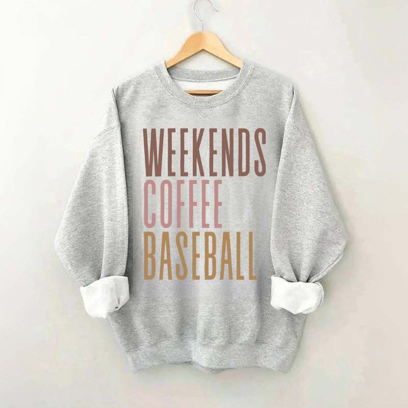 Weekends Coffee Baseball Sweatshirt