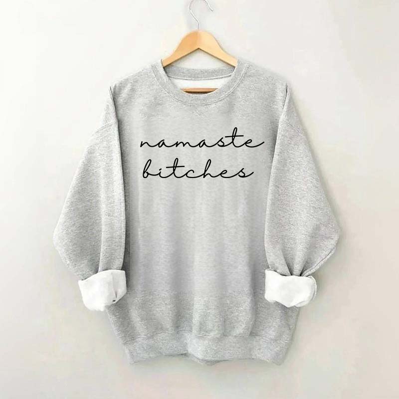 Minimalist Namaste Bitches Pilates Sweatshirt