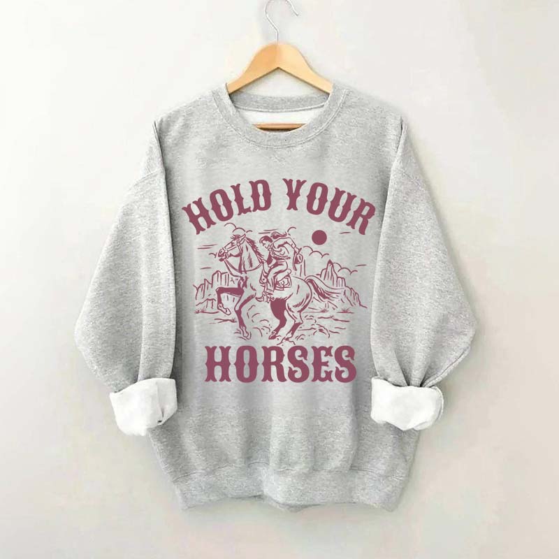 Hold Your Horses Western Lover Sweatshirt