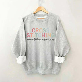 Funny Crafting Cross Stitch Sweatshirt