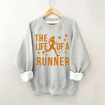 The Life of A Runner Sweatshirt