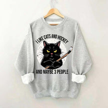 I Like Cats And Hockey And Maybe 3 People Sweatshirt