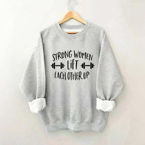 Feminist Fitness Strong Women Lift Sweatshirt
