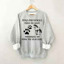 Dogs And Horses Makes Me Happy Sweatshirt