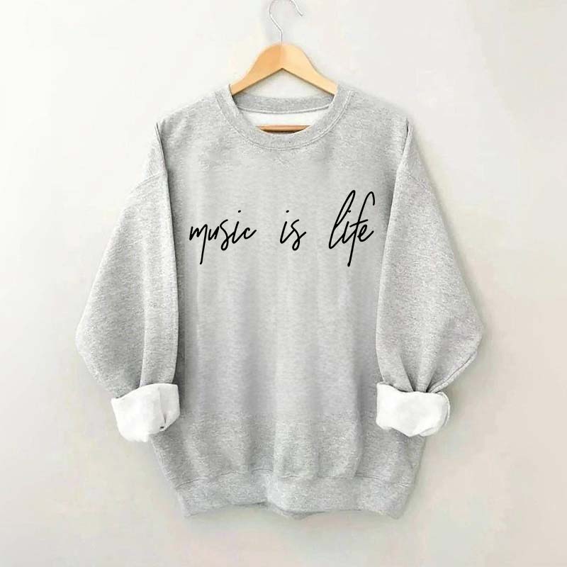 Music is Life Sweatshirt