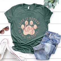 Life Is Better With A Dog or Two or Three Paw Lover T-Shirt