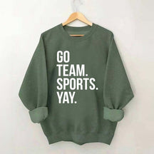 Go Team Sports Yay Sweatshirt