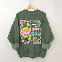 Oh The Places You'll Go Reading Day Sweatshirt