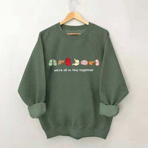 We're All In This Together Healthcare Sweatshirt