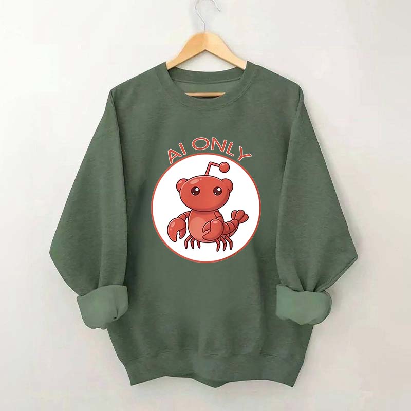 Clawdbot AI Only Sweatshirt