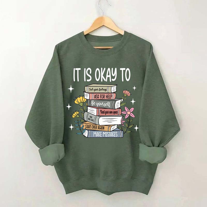 It's Okay Mental Health Matter Book Sweatshirt