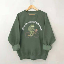 Funny Off To Be Radical Left Scum Sweatshirt