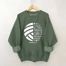 I Can DO All Things Through Christ Volleyball Sweatshirt