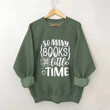 So Many Books So Little Time Nerd Sweatshirt
