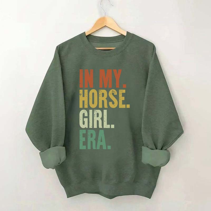 In My Horse Girl Era Sweatshirt