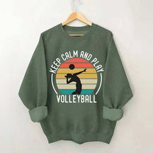 Keep Calm And Play Volleyball Vintage Sweatshirt