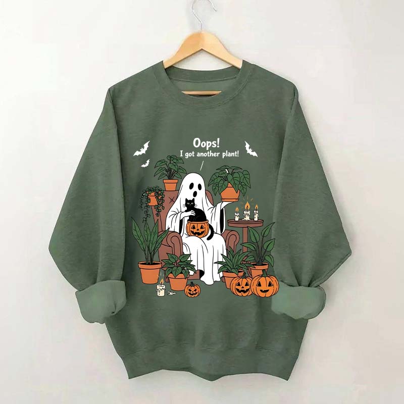 Oops I Got Another Plant Ghost Sweatshirt