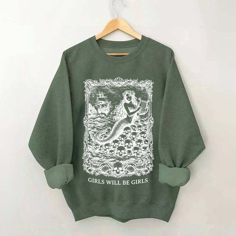 Vintage Mermaid Siren Girls Will Be Girls Feminist Sweatshirt