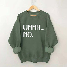 Ummm... No Sweatshirt