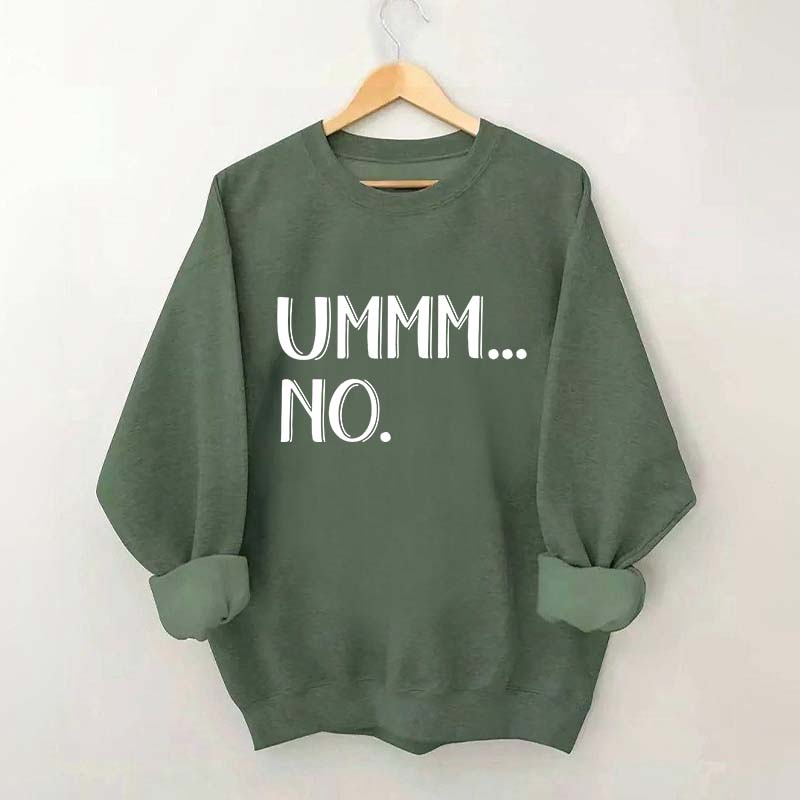 Ummm... No Sweatshirt