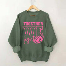 Together We Fight American Football Sweatshirt