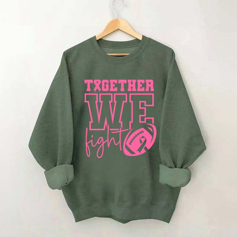 Together We Fight American Football Sweatshirt