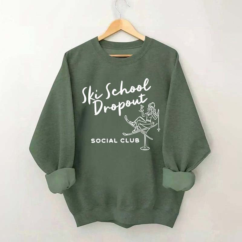 Ski School Dropout Sweatshirt